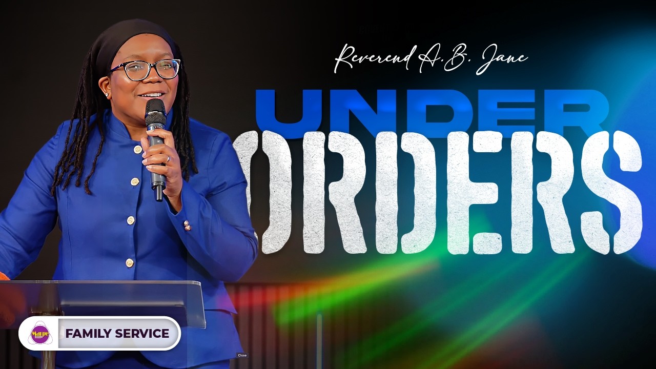 UNDER ORDERS | Reverend A.B. Jane | Marpe Assembly