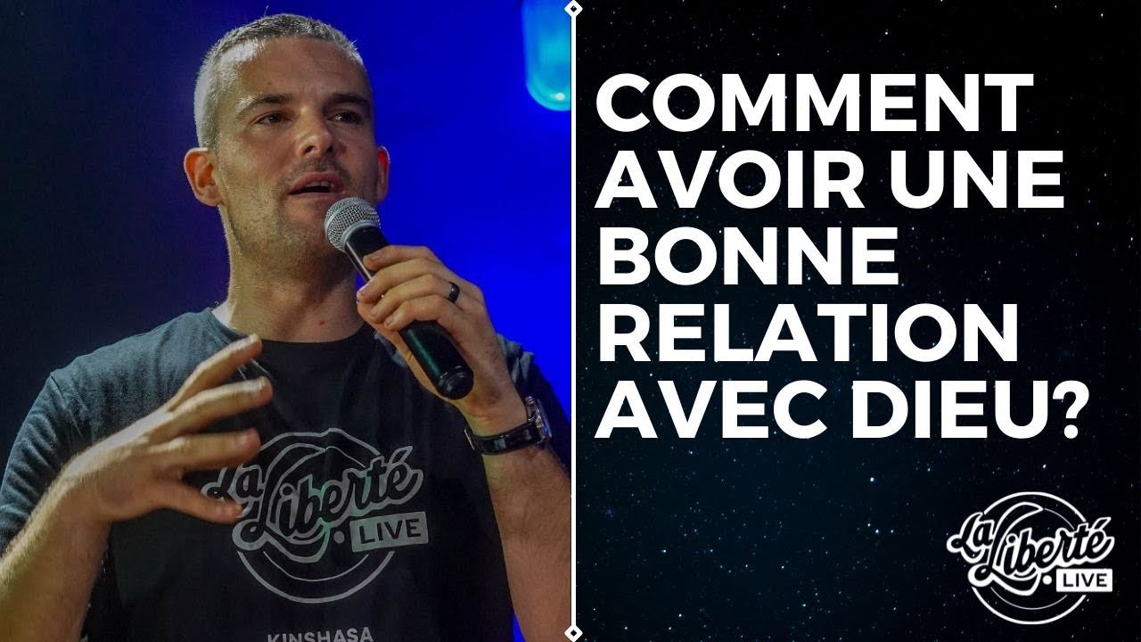 Comment avoir une bonne relation avec Dieu | Pst Frederic Libert | Eglise laliberte.live