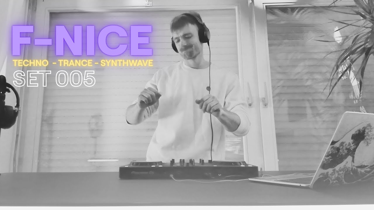 F-NICE [SET 005] ~ Techno ~ Trance ~ Synthwave