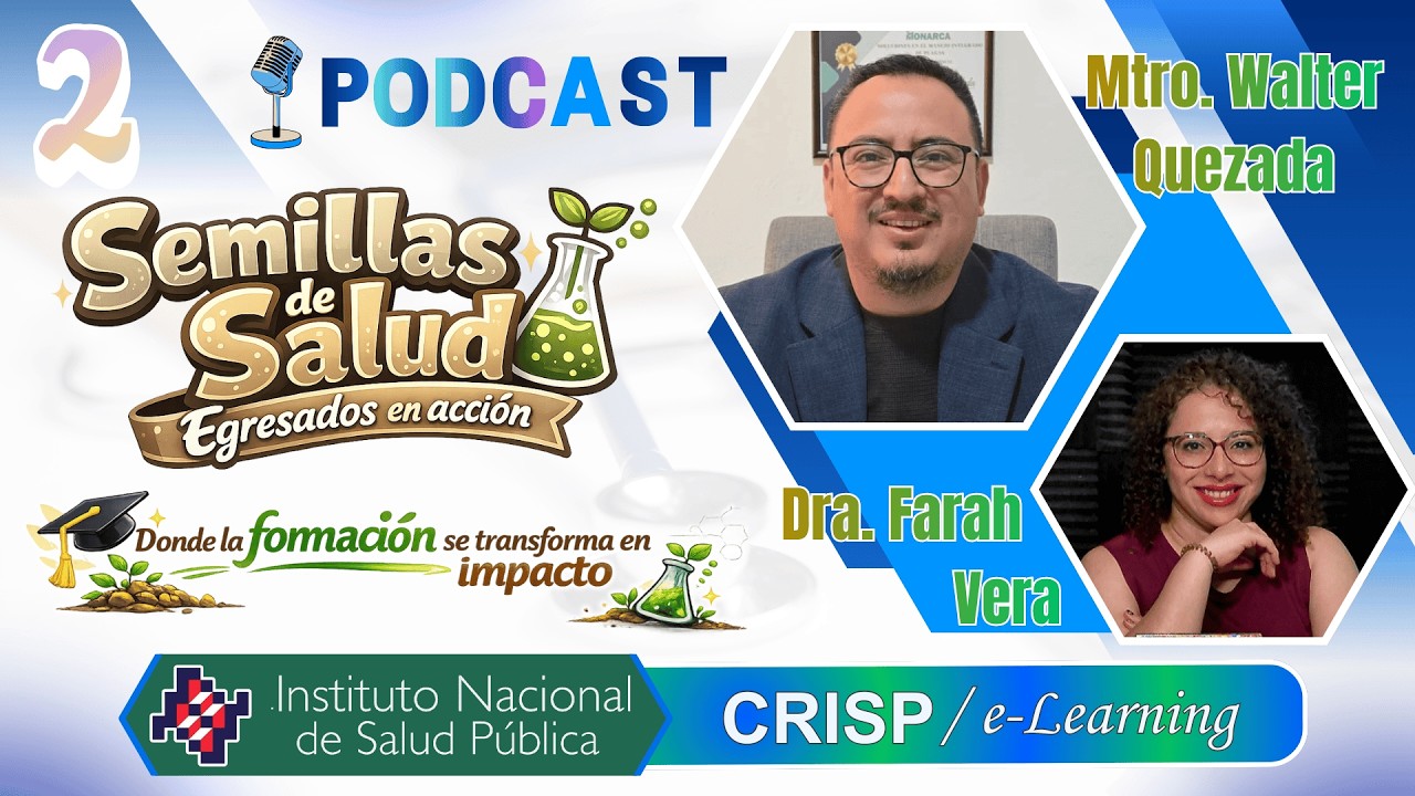 Semillas de Salud: Egresados en acción | Con el Mtro. Walter Eduardo Quezada