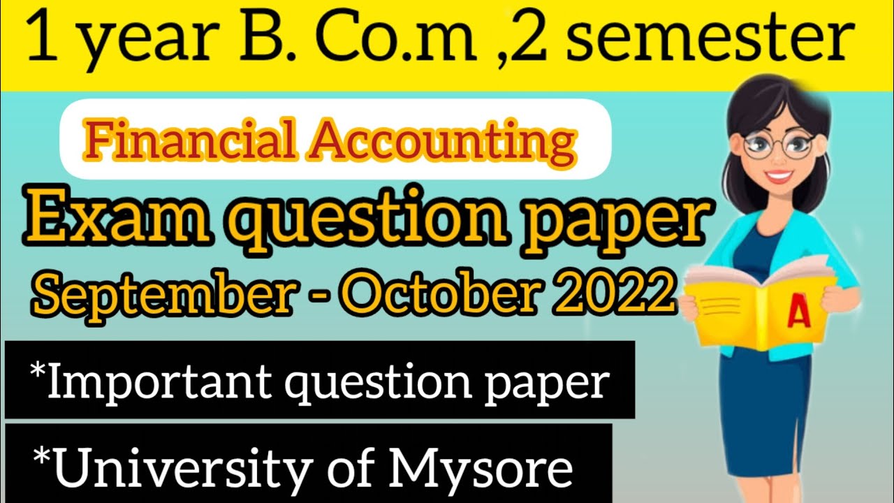 2semester,1st year B.com FINANCIAL ACCOUNTING Exam question paper Sep-Oct2022 UNIVERSITY OF MYSORE