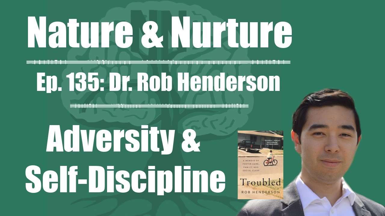 Nature & Nurture #135: Dr. Rob Henderson - Childhood Instability, Poverty, Education, & Resilience