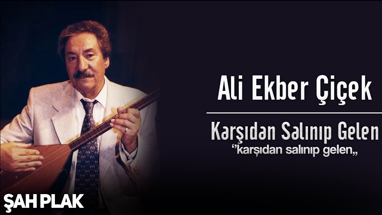 Ali Ekber Çiçek - Karşıdan Salınıp Gelen |  © Şah Plak