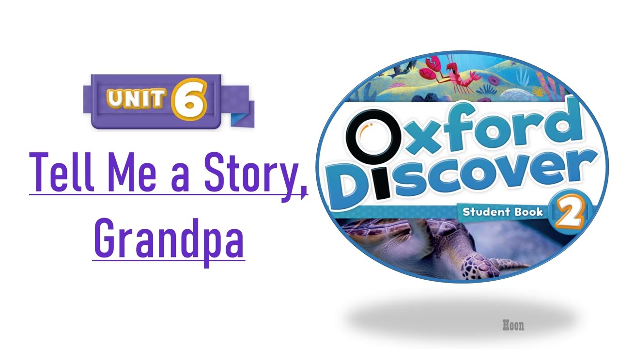 Oxford Discover 2 - Модуль 6: Расскажи мне сказку, дедушка