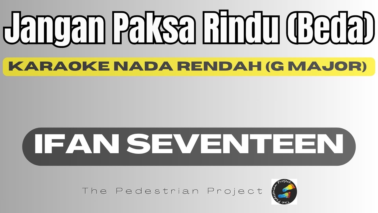 Jangan Paksa Rindu (Beda) - Ifan Seventeen - Karaoke Nada Rendah (G Major)