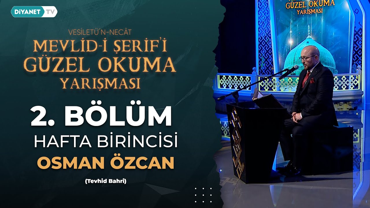 Mevlid-i Şerif’i Güzel Okuma Yarışması 2. Bölüm | Hafta Birincisi - Osman Özcan
