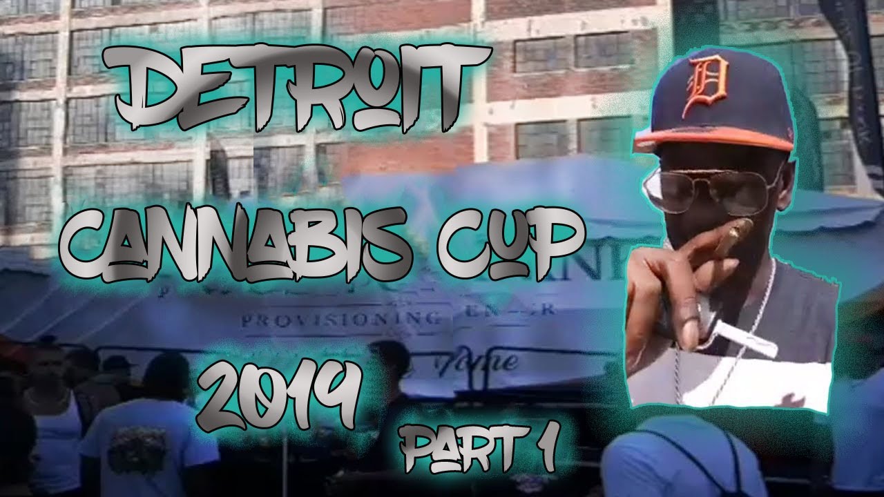 Cannabis Cup 2019 Detroit Aug 17 Part 1