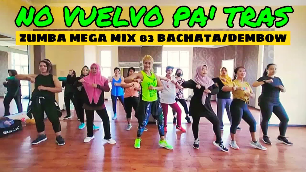 #zumba #megamix83 ZUMBA CLASS - NO VUELVO PA' TRAS | MEGAMIX83 - BACHATA/DEMBOW | Zumba Choreography