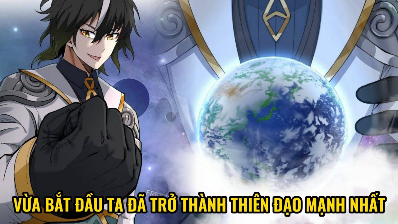 [ FULL 1 - 98 ] VỪA BẮT ĐẦU TA ĐÃ TRỞ THÀNH THIÊN ĐẠO MẠNH NHẤT | REVIEW TRUYỆN TRANH