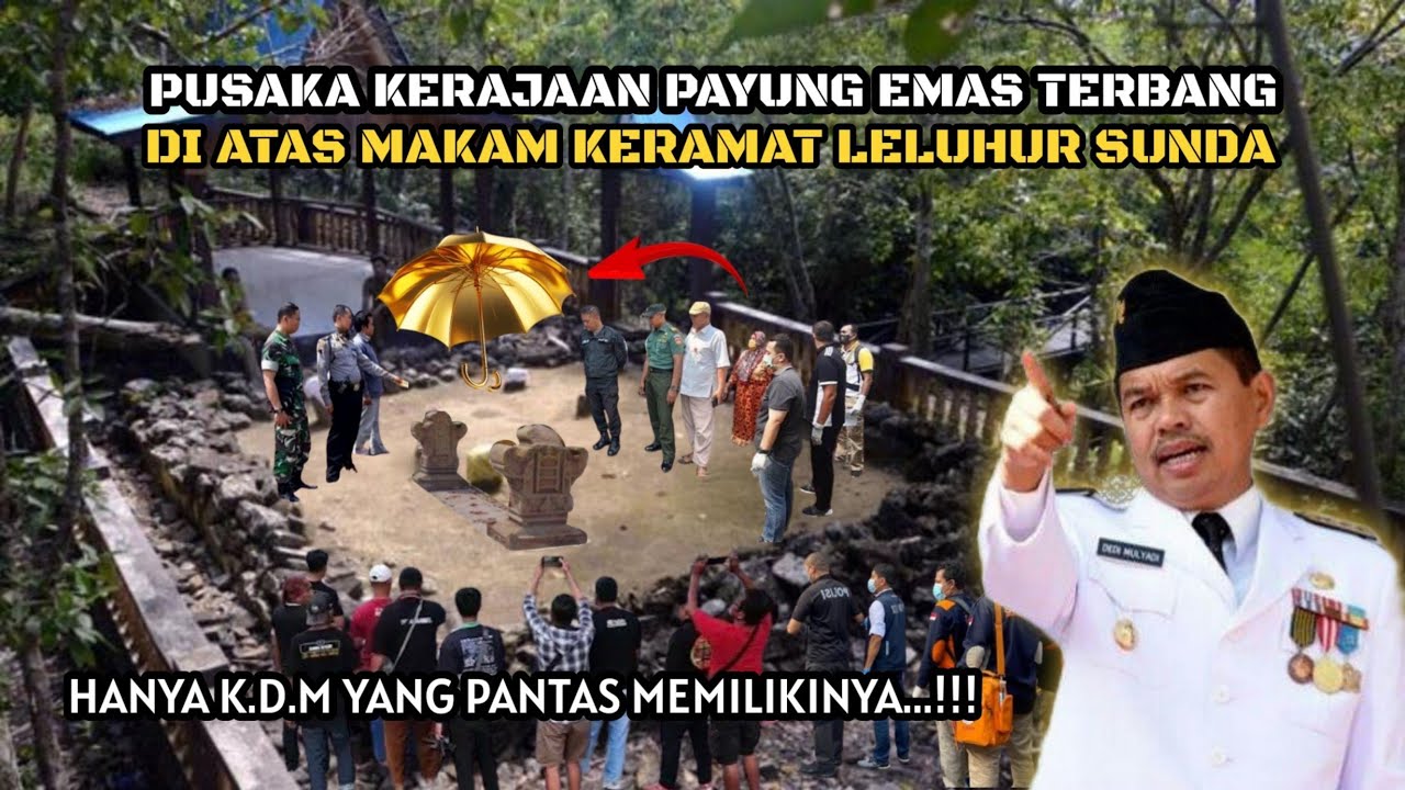 HANYA K.D.M YANG PANTAS...! Muncul Pusaka Kerajaan Payung Emas Di Makam Leluhur Sunda