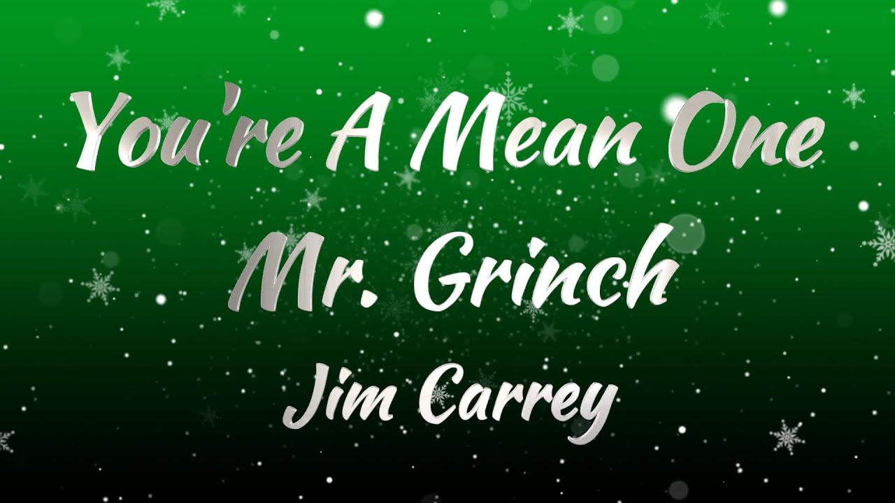 Jim Carrey – You’re A Mean One Mr. Grinch (Lyrics)