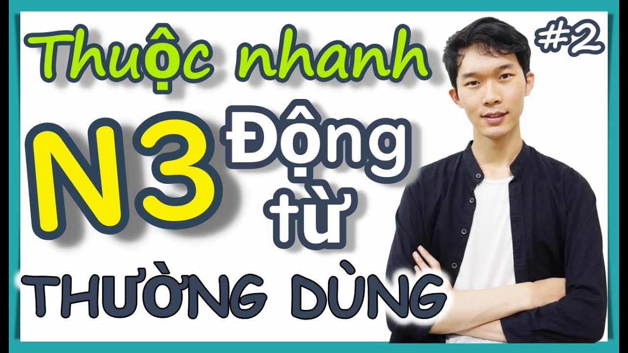 Động từ N3 tiếng Nhật thường dùng phần 2 - 語彙 N3 JLPT [Hiro Vlog]