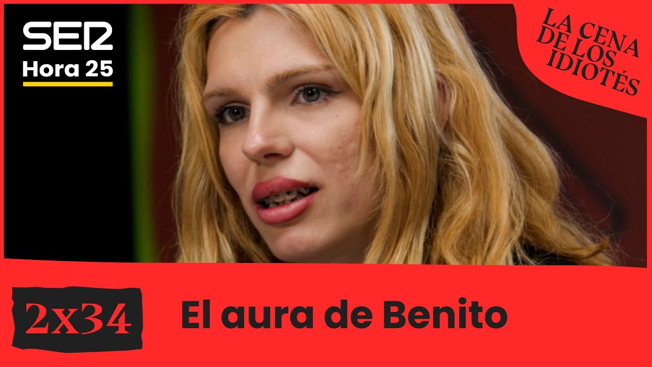La cena de los idiot&eacute;s 2x34 | El aura de Benito