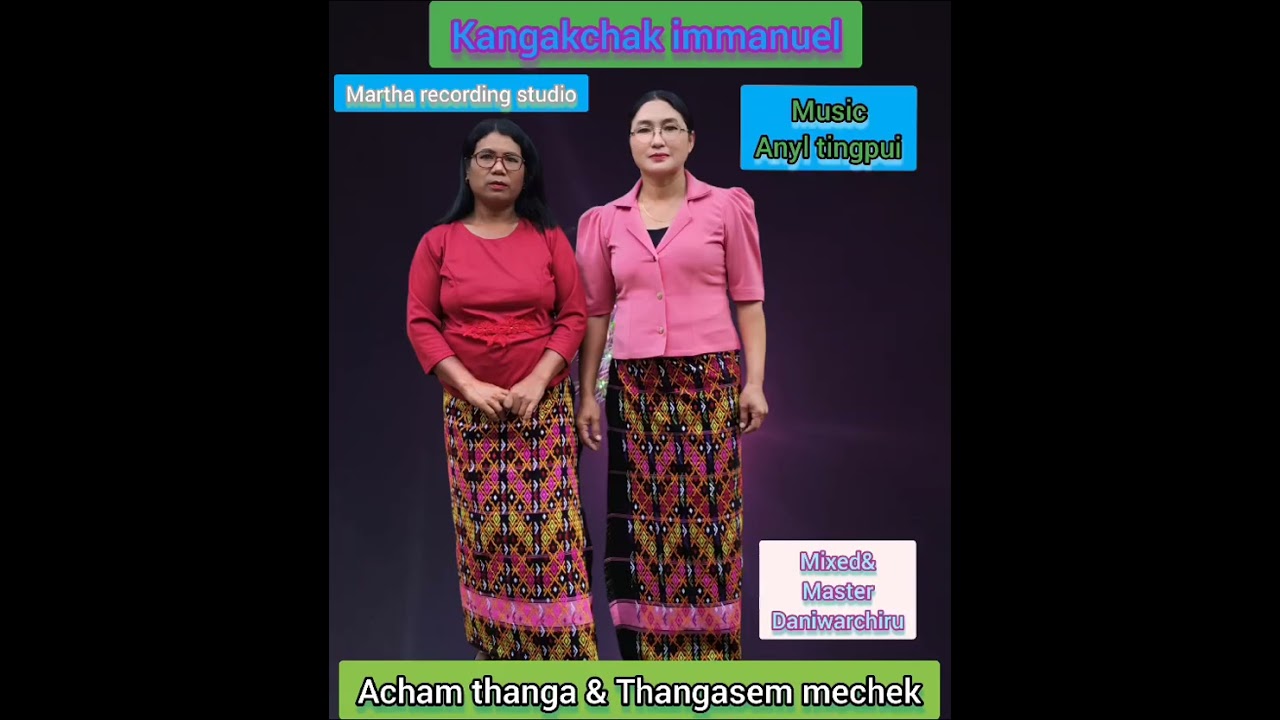 kangak chak Immanuel/ Acham Thanga & Thangasem Mechek/kangchup khul/Christmas lah 2024/