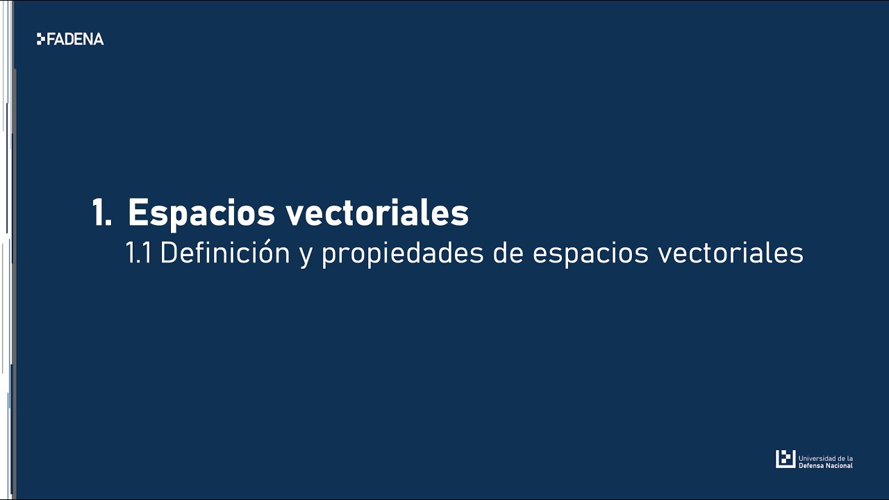 Espacios y subespacios vectoriales | álgebra 2 UNDEF