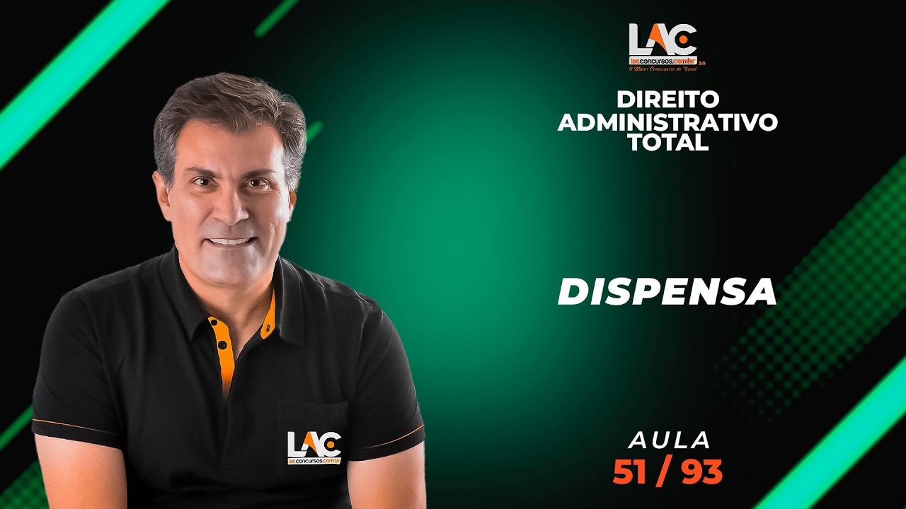 Direito Administrativo Total - Dispensa  [51/93]