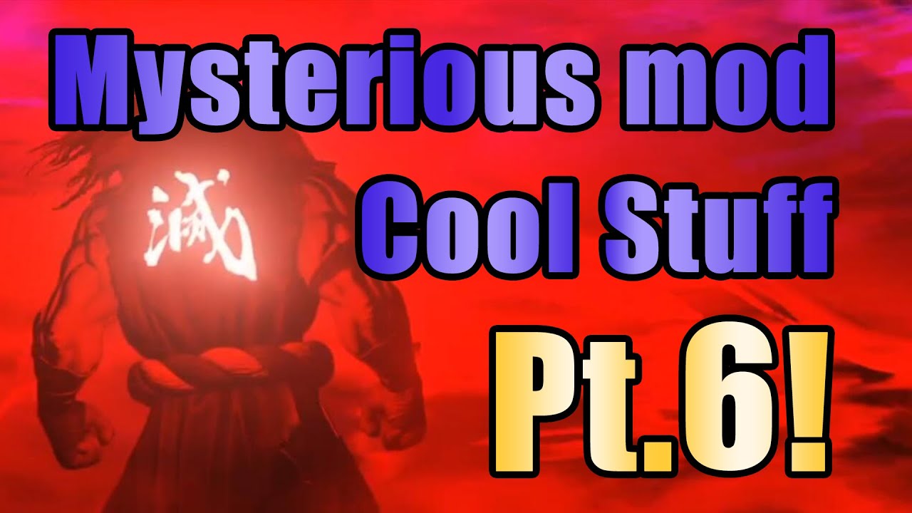 SFV CE Mysterious Mod Some Cool Stuff Pt.6
