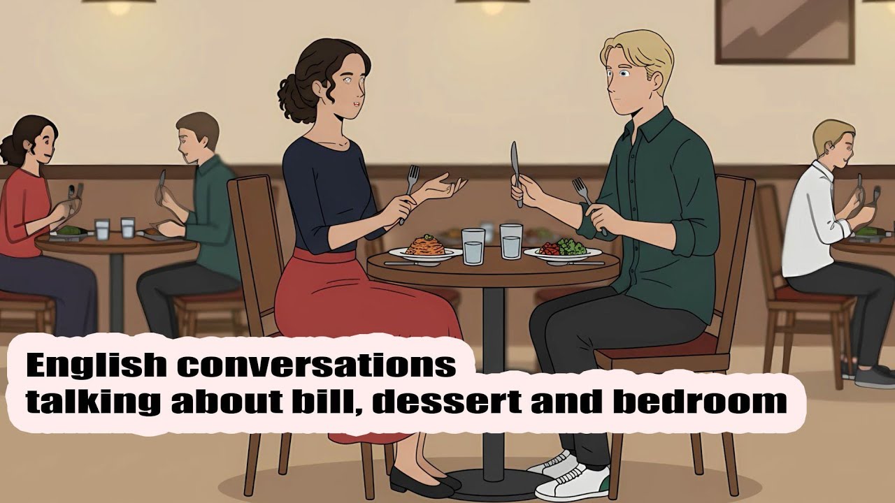 English conversations at restaurant, talking about dessert and bedroom