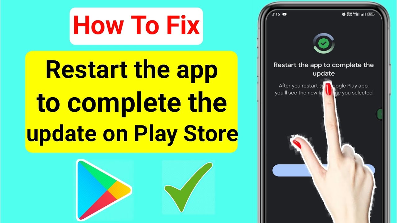 How To Fix Restart the app to complete the update on Play Store 2023
