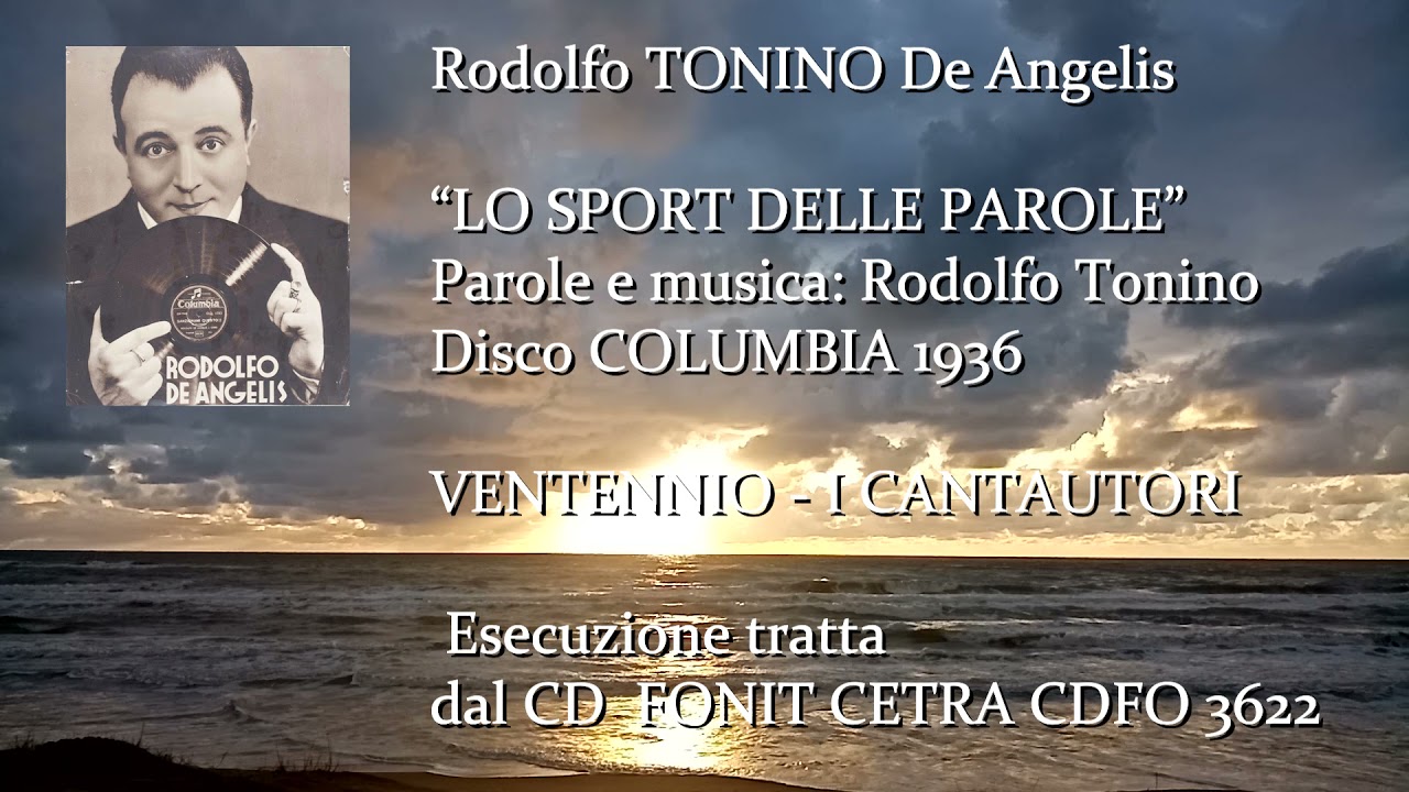 VENTENNIO - Cantautori - LO SPORT DELLE PAROLE di Rodolfo Tonino De Angelis - 1936