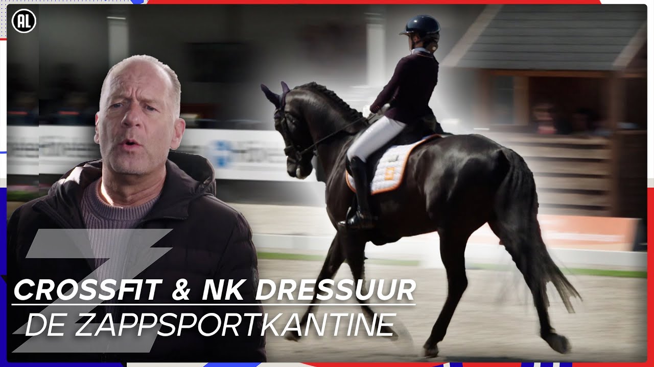 DE BESTE RUITERS EN DE MOOISTE PAARDEN!😍 | De ZappsportKantine Crossfit & NK Dressuur | Zappsport