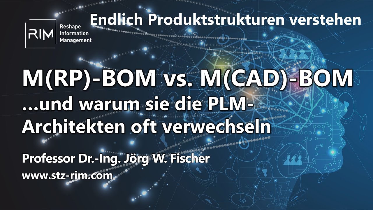Insight MBOM - M(RP)-BOM vs. M(CAD)-BOM …und warum sie die PLM-Architekten oft verwechseln