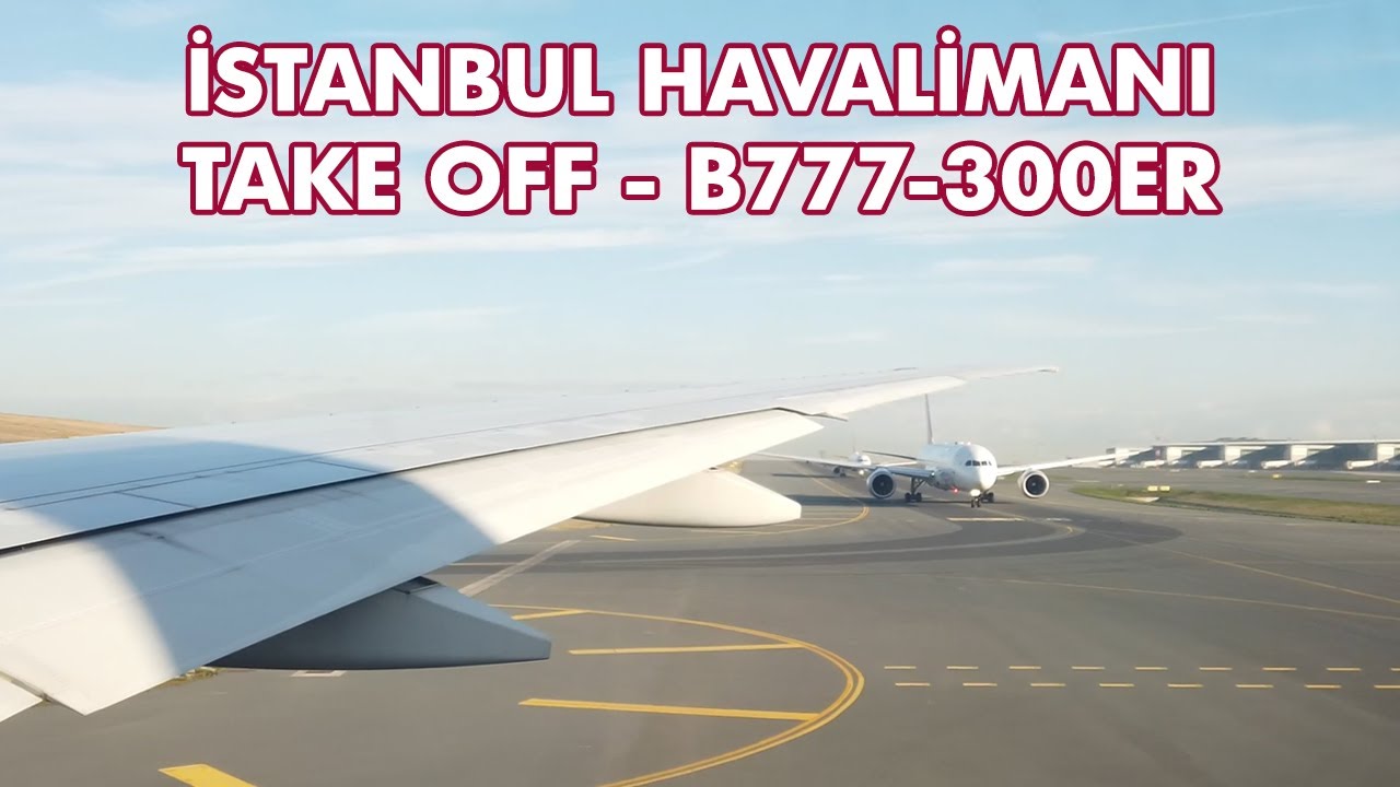🇹🇷 İstanbul Havalimanı Take Off | THY B777-300ER | 4K