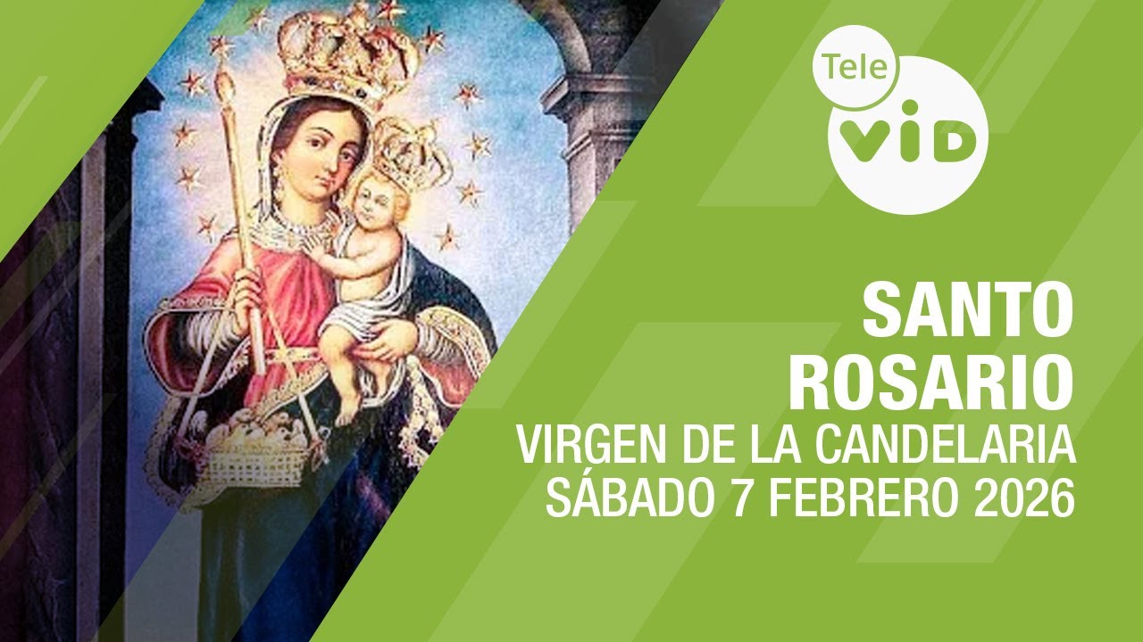 Santo Rosario Virgen de la Candelaria 📿 Sábado 7 Febrero de 2026, Misterios Gozosos | Tele VID