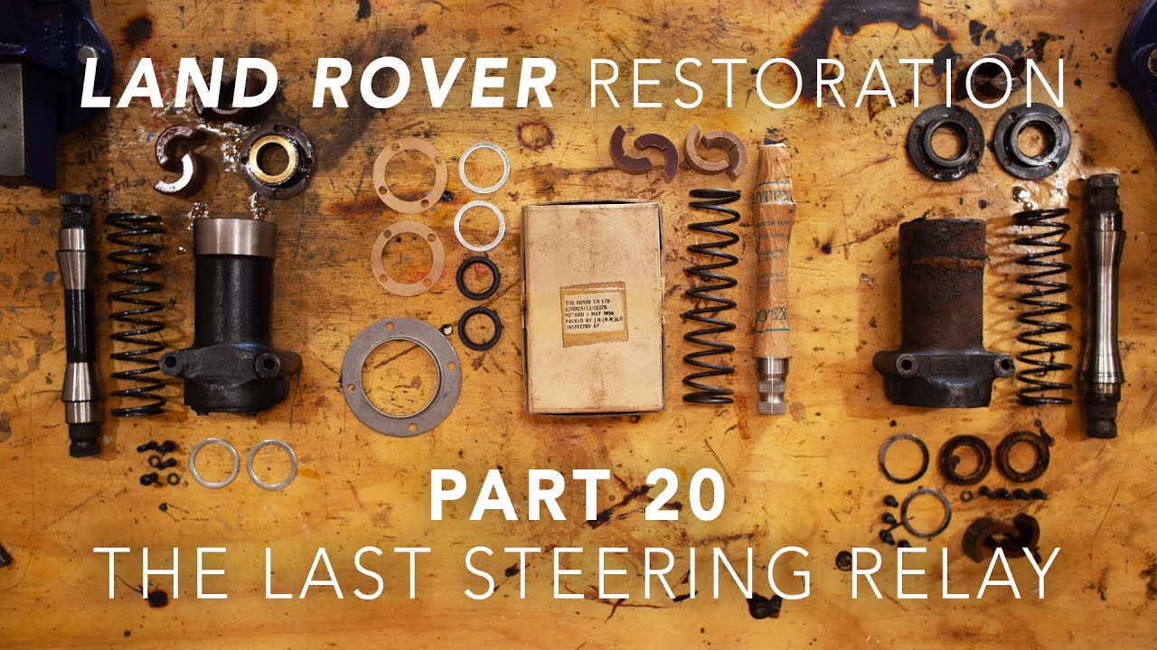 Land Rover Restoration Part 20 - The Last Steering Relay