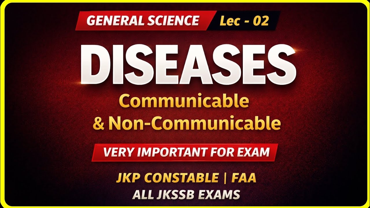 Lec-02 Science || Communicable & Non Communicable Diseases 