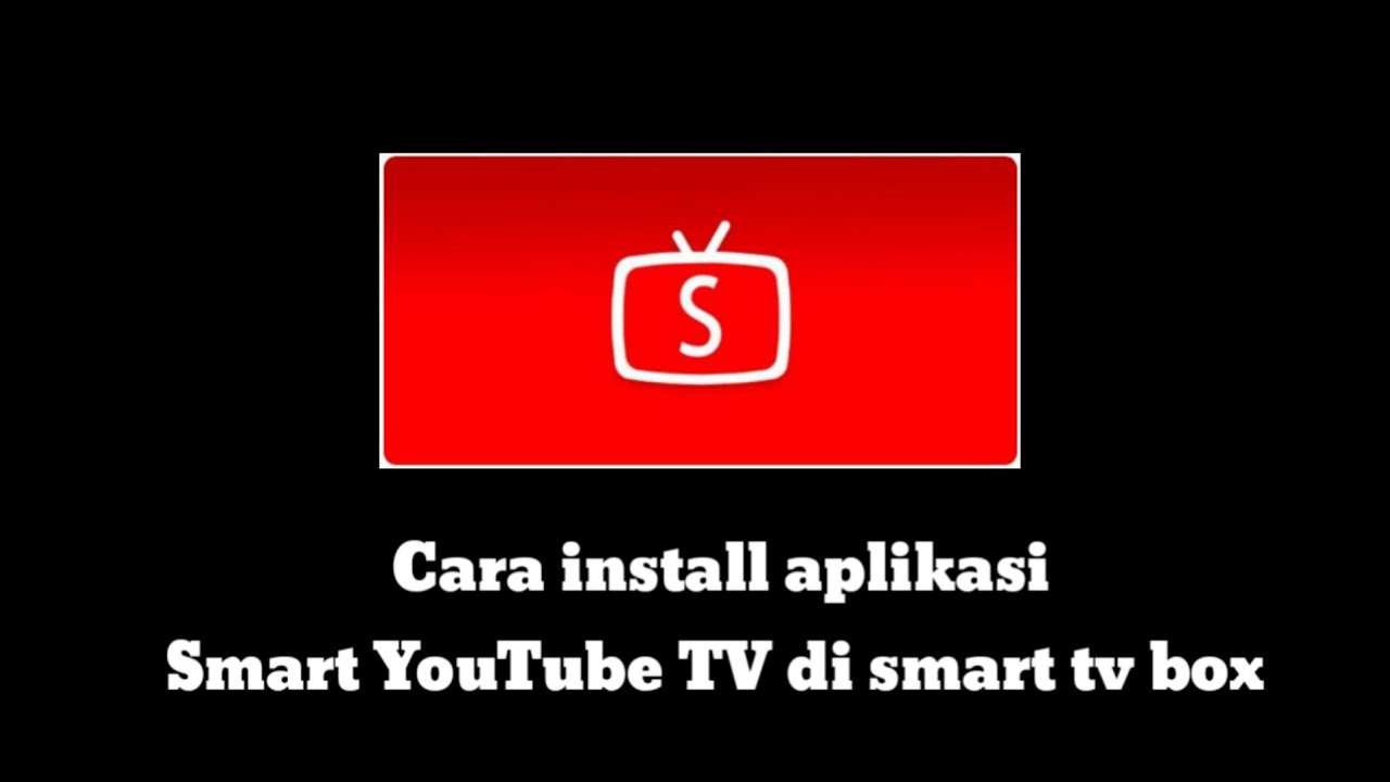 Cara install aplikasi smart YouTube TV di STB Android