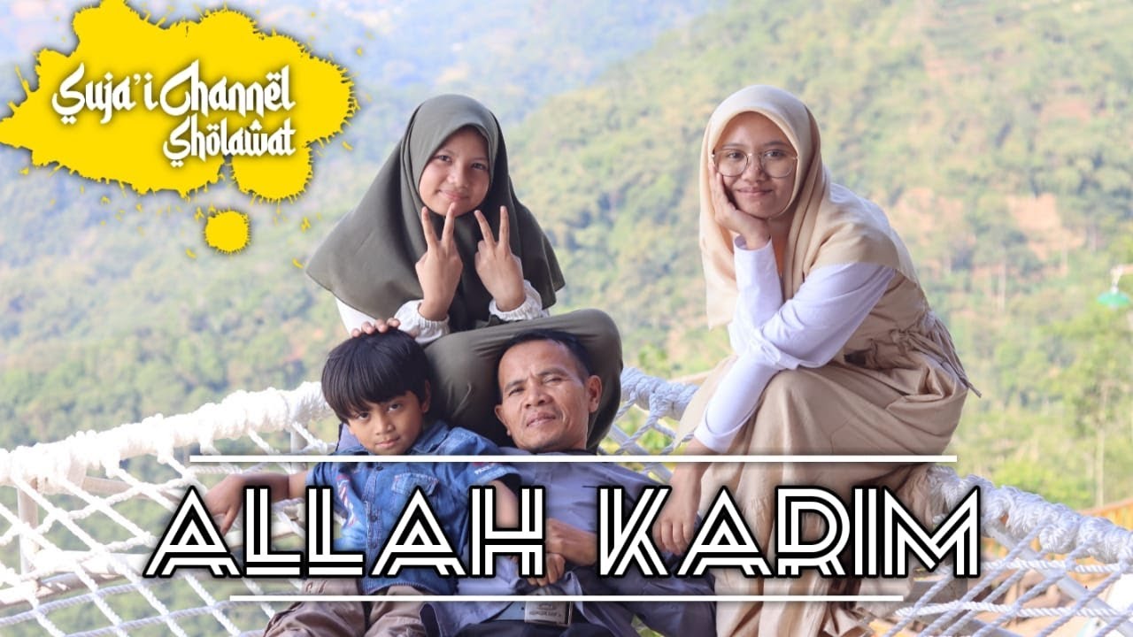 ALLAH KARIM - CARISSA & NESYA ft - SUJA'I CHANNEL SHOLAWAT