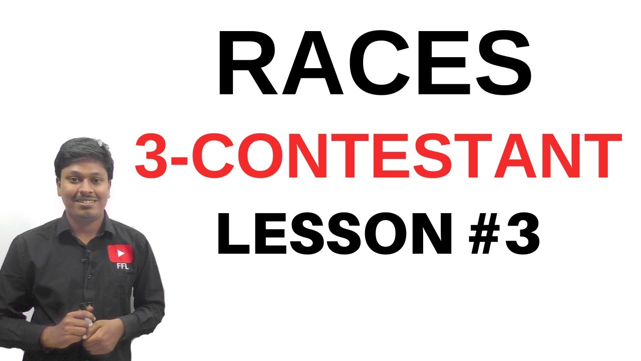 RACES || Quantitative Aptitude || LESSON-3(Three Contestant)