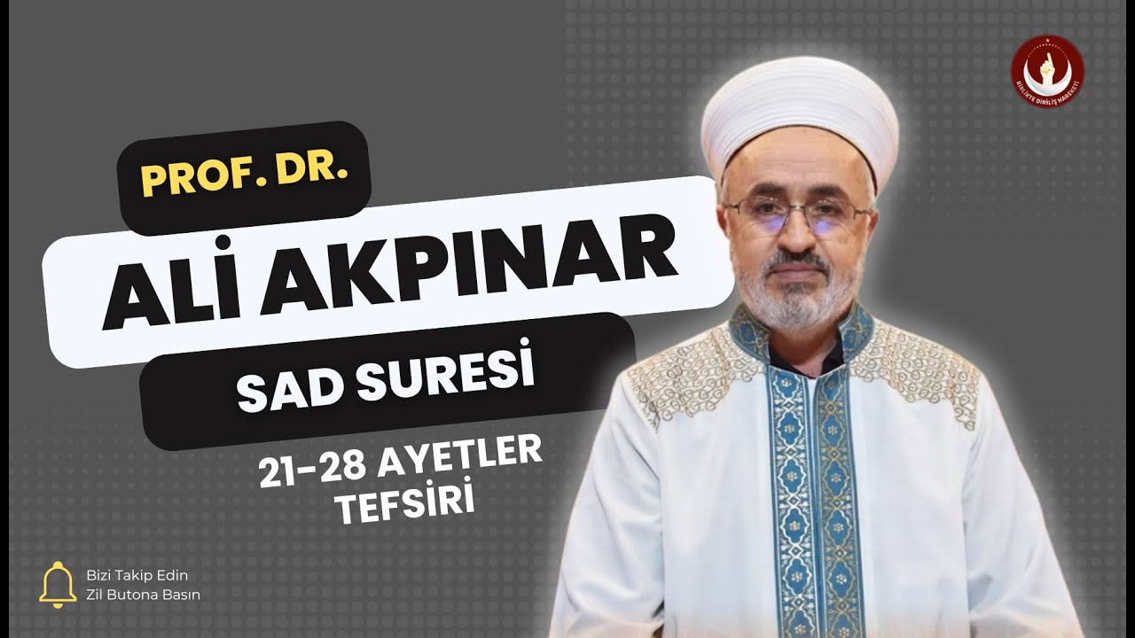 PROF. DR. ALİ AKPINAR - SAD SURESİ 21-28. AYETLER TEFSİRİ. #kuran #tefsir #aliakpınar #sohbet