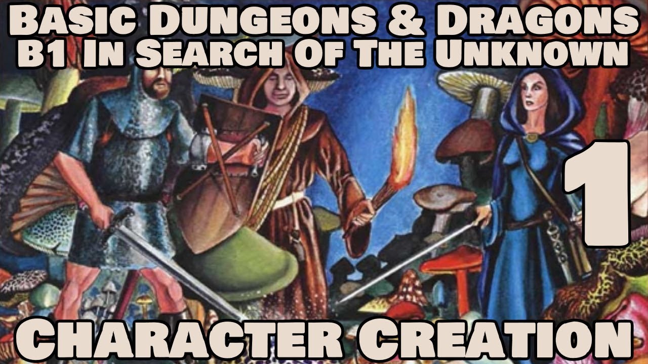 Basic Dungeons & Dragons (BECMI) --- B1 In Search Of The Unknown --- Session 1 (Character Creation)