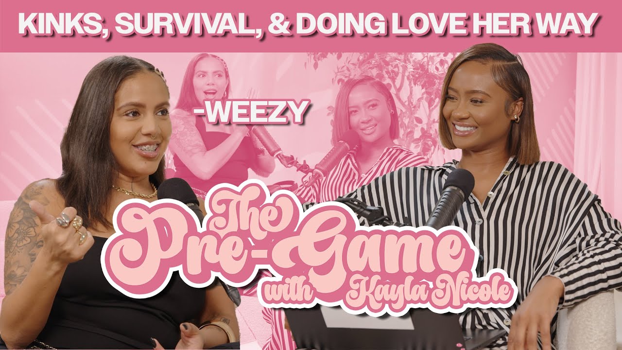 No Holes Barred: Weezy on Kinks, Survival, & Doing Love Her Way