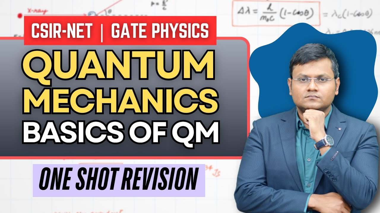 Basics of QM - Quantum Mechanics | CSIR-NET & GATE Physics