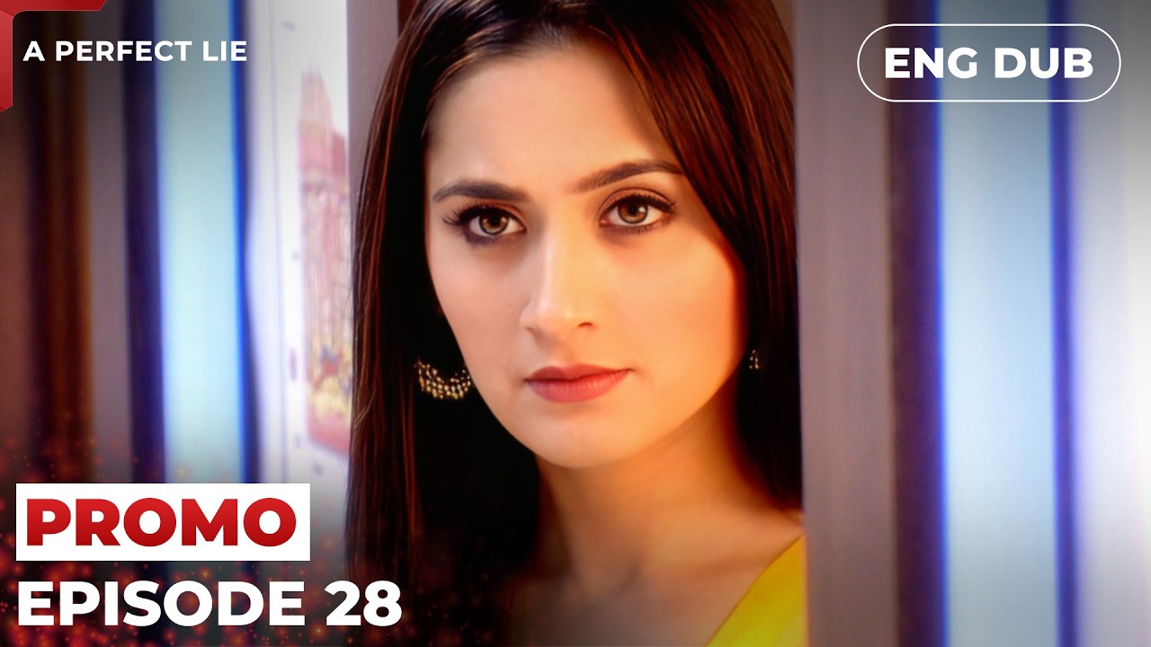 A Perfect Lie 【PREVIEW】Episode 28 | Indian Drama | Dubbed in English #MEP28
