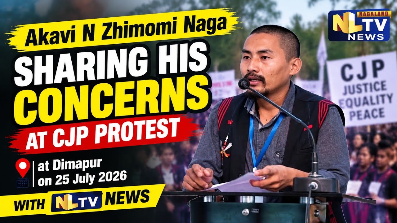 Akavi N Zhimomi Naga sharing his concerns at CJP Protest at Dimapur on 25 July 2026 with NLTV News