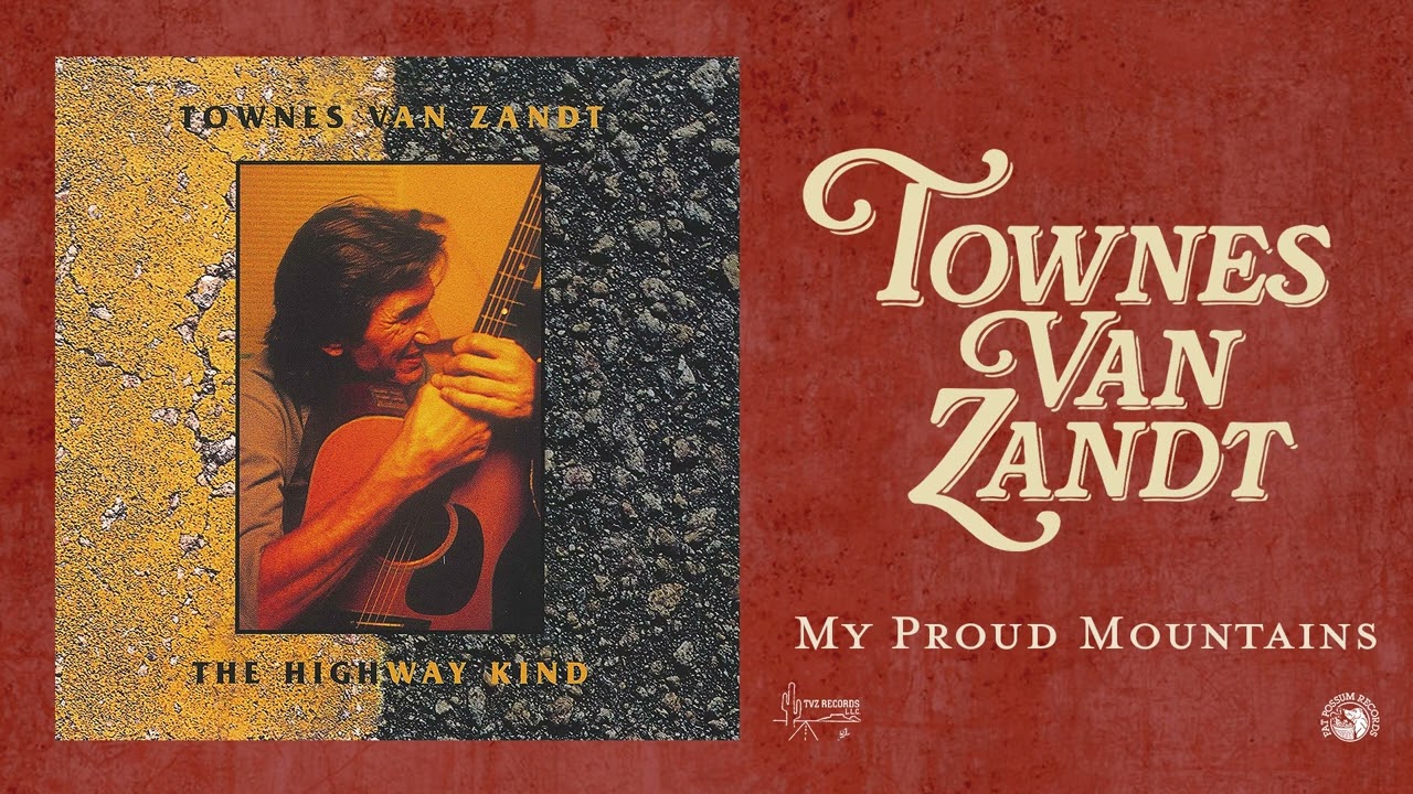 Townes Van Zandt - My Proud Mountains (Official Audio)