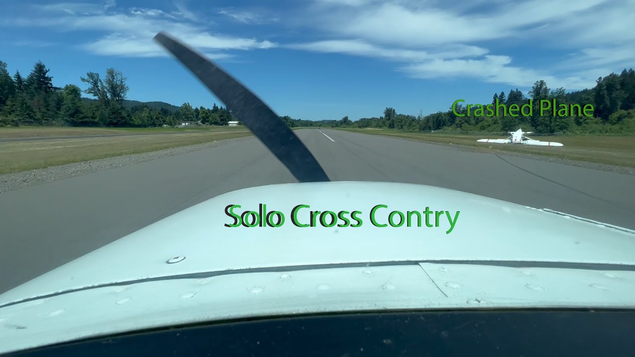 How did my First Solo Cross-Country flight end up with a crashed plane?