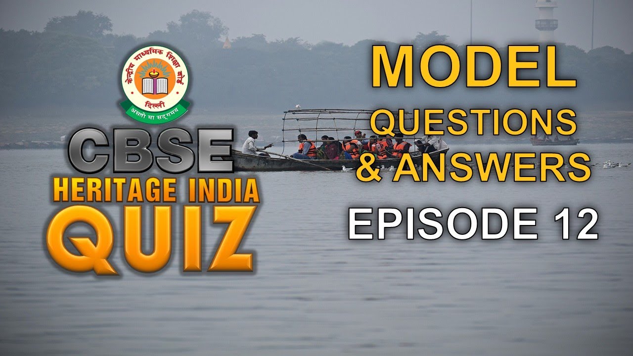 CBSE Heritage India Quiz by History TV/Model Question with Answers/History/Culture/Art/Music/Epsd-12