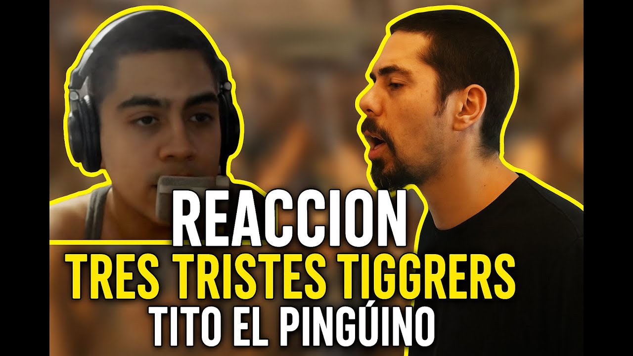 KOSAKO1 REACCIONA A TRES TRISTES TIGGERS TINO EL PINGUINO