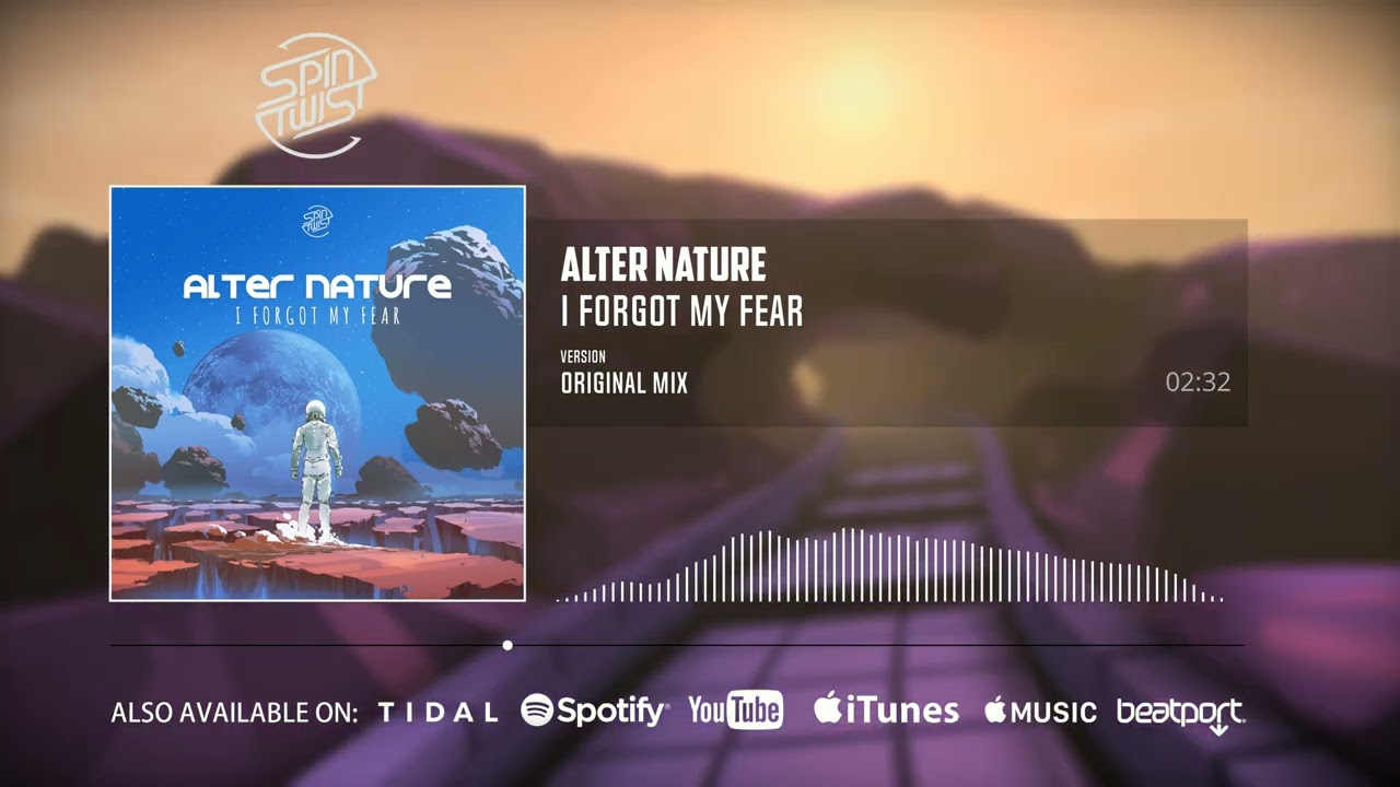 Alter Nature - I Forgot My Fear (Official Audio)