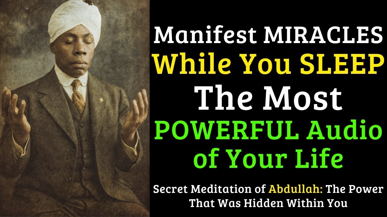 ABDULLAH: Manifest Miracles, Trust the Universe — Sleep Meditation to Attract What You Need || Sec