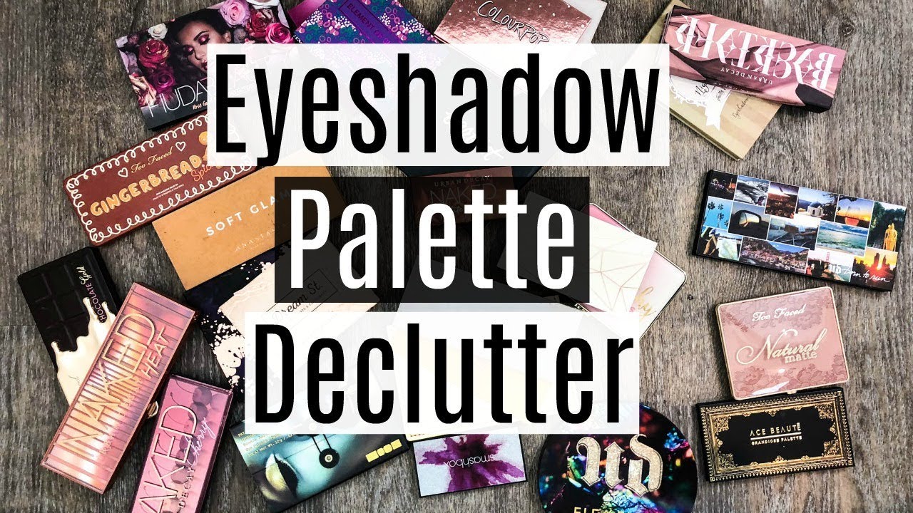 Eyeshadow Palette Declutter