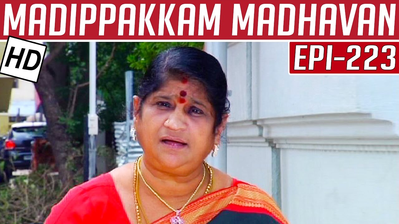 Madippakkam Madhavan | Epi 223 | 20/11/2014 | Kalaignar TV