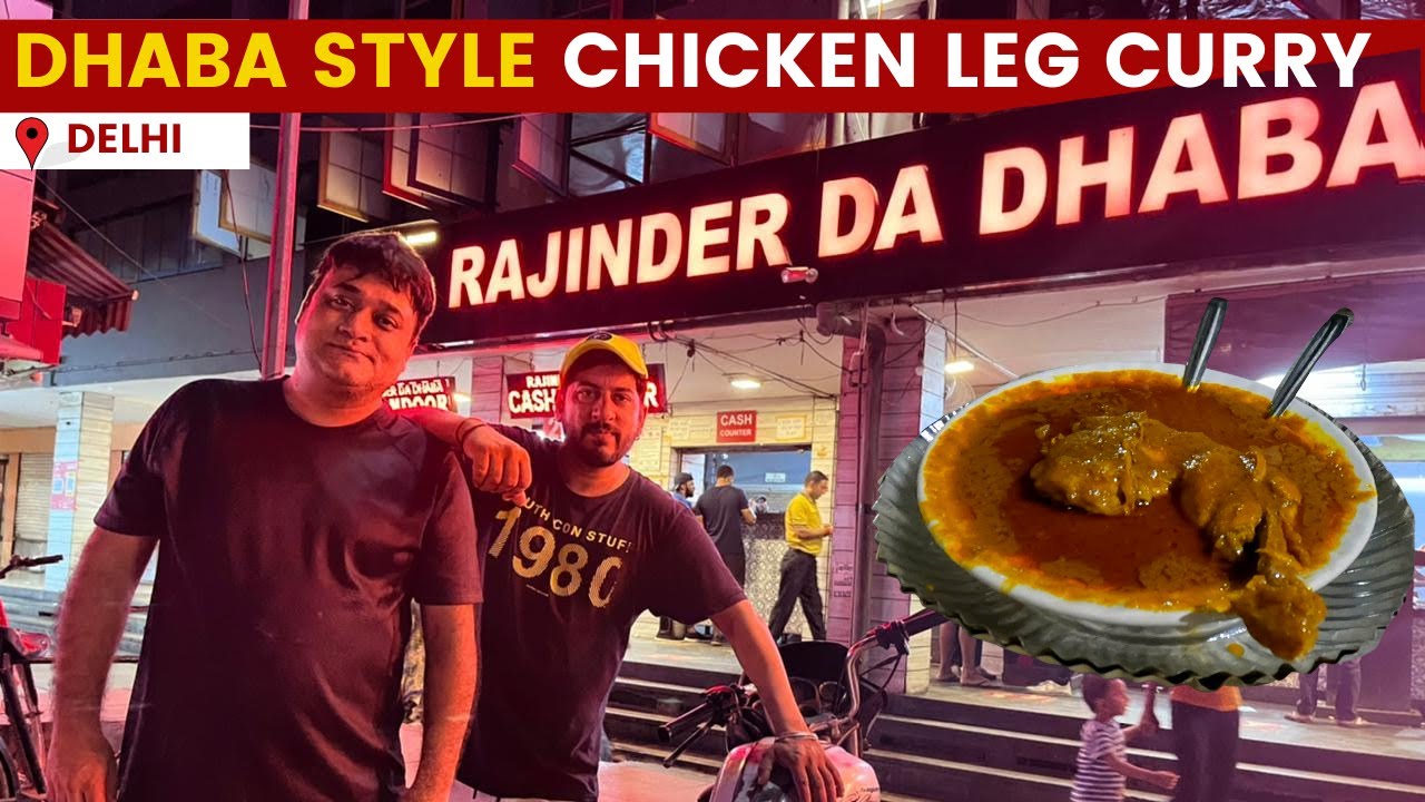 Let's have Dhaba Style Chicken Leg Curry: Delhi Ka Asli Swaad at Rajinder Da Dhaba - Delhi Food Vlog