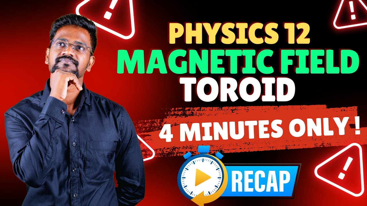 Magnetic Field-Toroid Concepts🔥|Tamil|Physics 12|Muruga MP#tamil#murugamp
