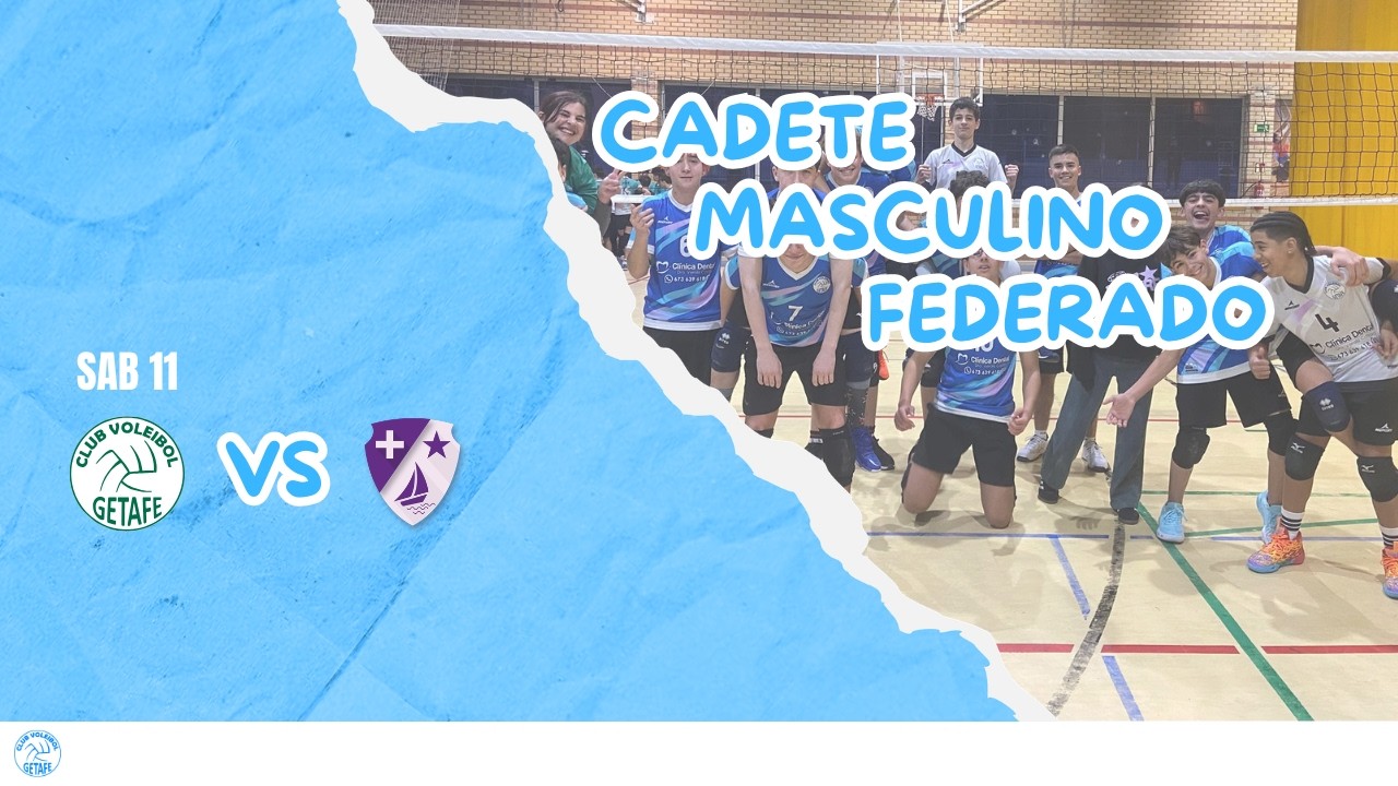 CvGetafe Cadete Masc Federado - Santa Isabel la Asunción